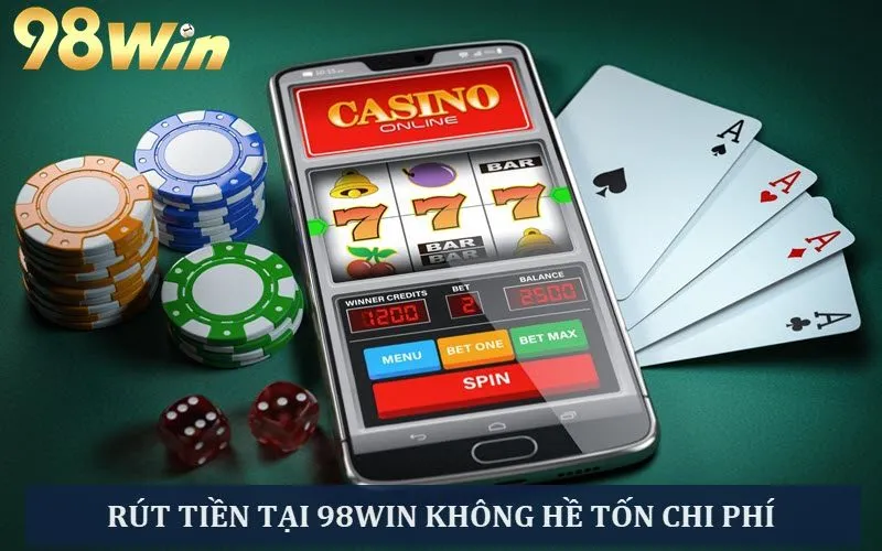 Rút tiền 98WIN không tốn phí