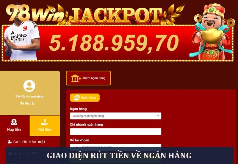 Rút tiền 98WIN qua ngân hàng
